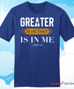 1 John 44 Greater is He that is in me mens Christian T Shirt