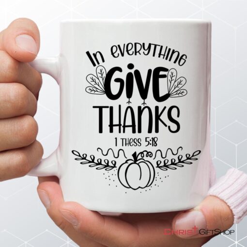 1 Thess 518 In Everything Give Thanks Fall Coffee Mug