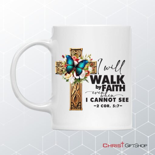 2 Cor 57 Walk By Faith Butterfly Cross Coffee Mug