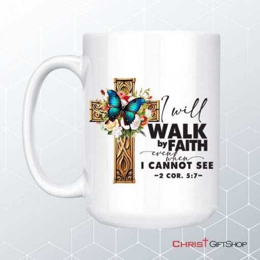 2 Cor 57 Walk By Faith Butterfly Cross Coffee Mug