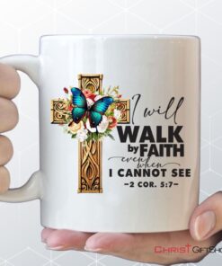 2 Cor 57 Walk By Faith Butterfly Cross Coffee Mug