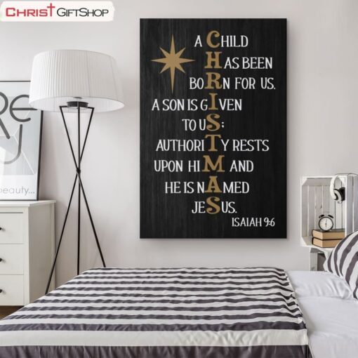 A Child Has Been Born For Us Isaiah 96 Christmas Wall Art Poster, Canvas Print