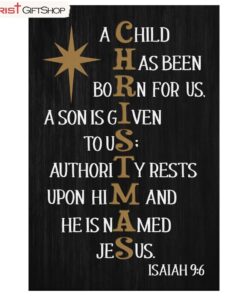 A Child Has Been Born For Us Isaiah 96 Christmas Wall Art Poster, Canvas Print