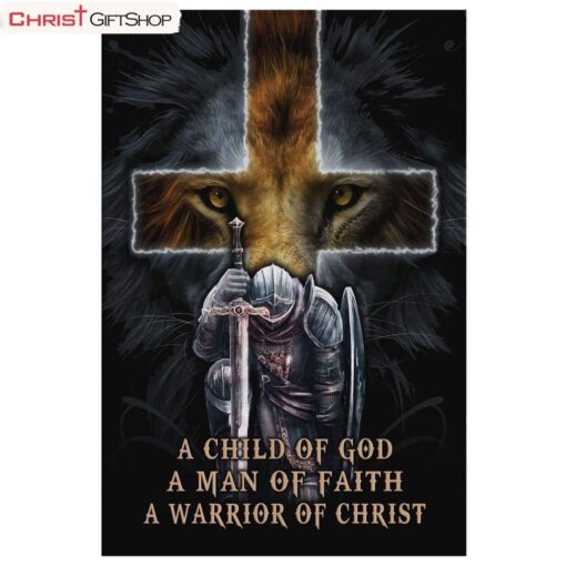 A Child Of God A Man Of Faith A Warrior Of Christ Canvas - Christian Wall Art