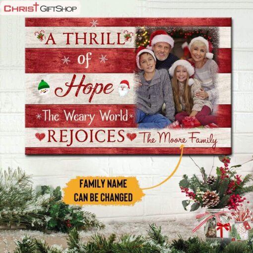 A Thrill Of Hope The Weary World Rejoices Personalized Family Wall Art Poster, Canvas Print