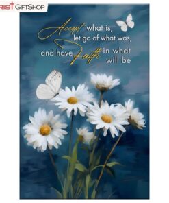 Accept What Is Let Go Of What Was, Daisies And Butterflie, Christian Wall Art Canvas