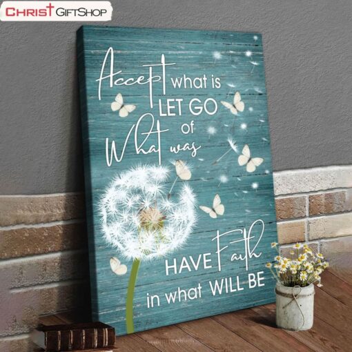 Accept What Is Let Go Of What Was Dandelion Butterfly Wall Art Canvas