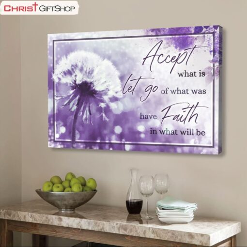 Accept What Is Let Go Of What Was Wall Art Canvas Christian Wall Art