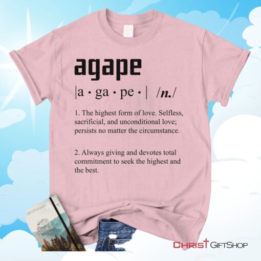 Agape Love Definition Christian Unisex T Shirt, Sweatshirt, Hoodie