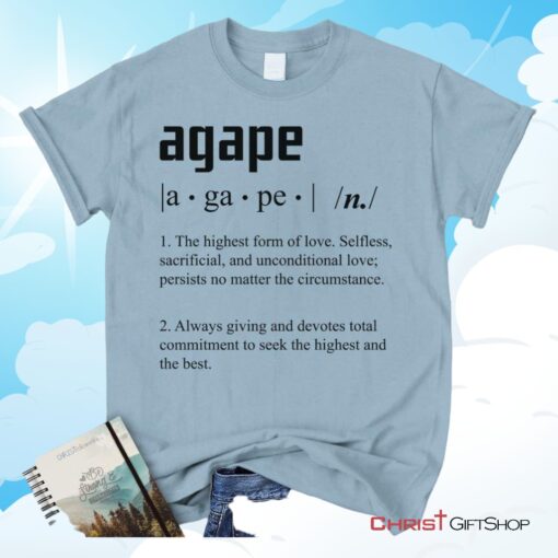 Agape Love Definition Christian Unisex T Shirt, Sweatshirt, Hoodie