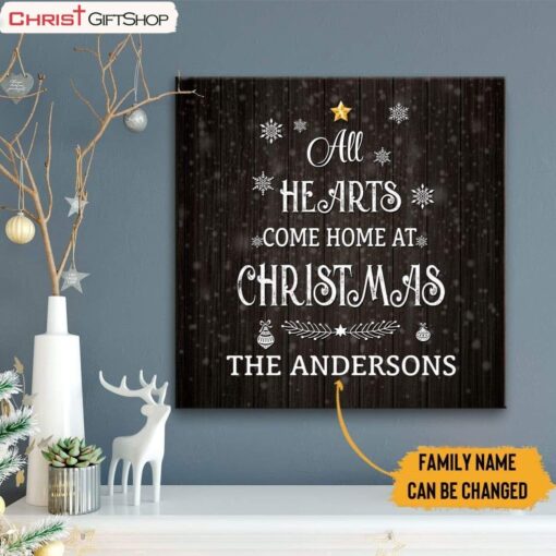 All Hearts Come Home For Christmas Poster, Canvas Print, Personalized Family Name Wall Art