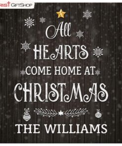 All Hearts Come Home For Christmas Poster, Canvas Print, Personalized Family Name Wall Art