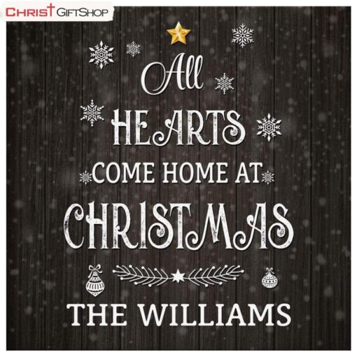 All Hearts Come Home For Christmas Poster, Canvas Print, Personalized Family Name Wall Art