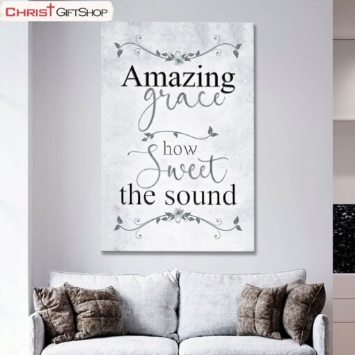 Amazing Grace How Sweet The Sound Wall Art, Amazing Grace Wall Decor