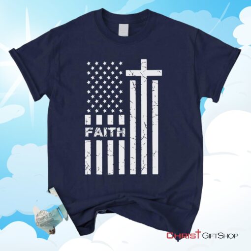 American Flag And Faith Christian Unisex T Shirt, Sweatshirt, Hoodie