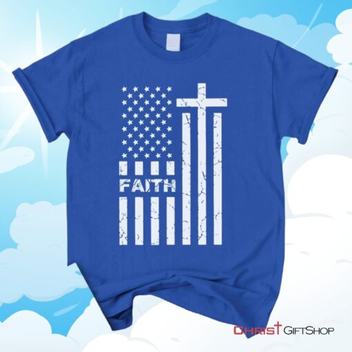 American Flag And Faith Christian Unisex T Shirt, Sweatshirt, Hoodie