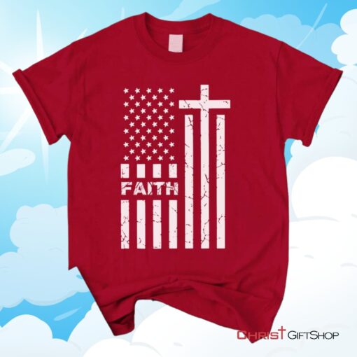 American Flag And Faith Christian Unisex T Shirt, Sweatshirt, Hoodie