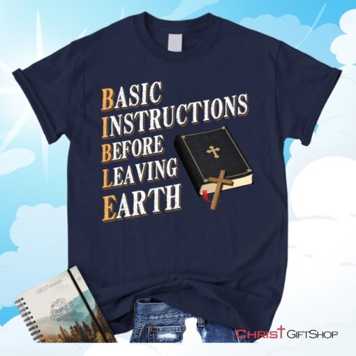 Basic Instructions Before Leaving Earth Christian Unisex T Shirt, Sweatshirt, Hoodie