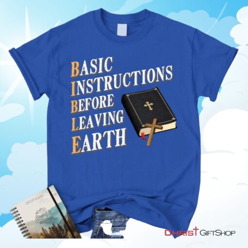 Basic Instructions Before Leaving Earth Christian Unisex T Shirt, Sweatshirt, Hoodie