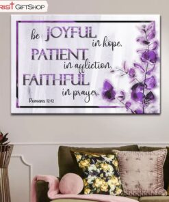 Be Joyful In Hope Romans 1212, Bible Verse, Christian Wall Art Canvas