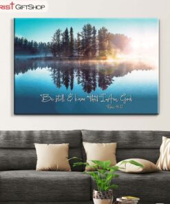 Be Still And Know That I Am God, Lake Reflections, Christian Wall Art Canvas