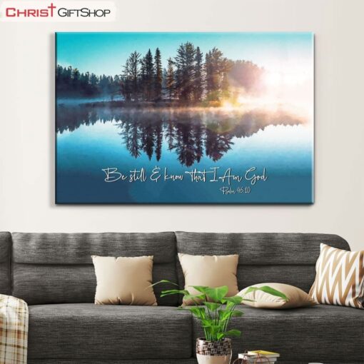 Be Still And Know That I Am God, Lake Reflections, Christian Wall Art Canvas