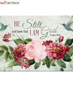 Be Still And Know That I Am God, Vintage Flower Hummingbird Wall Art