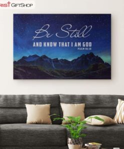 Be Still & Know That I Am God Psalm 4610 Mountain Stars Wall Art Canvas