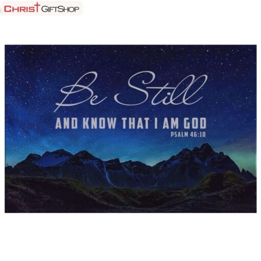 Be Still & Know That I Am God Psalm 4610 Mountain Stars Wall Art Canvas