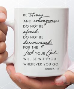 Be Strong And Courageous Joshua 19 Niv Coffee Mug