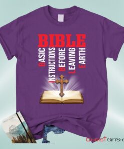 Bible Basic Instructions Before Leaving Earth Christian Unisex T Shirt, Sweatshirt, Hoodie