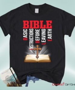 Bible Basic Instructions Before Leaving Earth Christian Unisex T Shirt, Sweatshirt, Hoodie