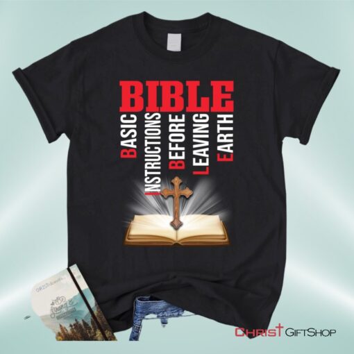 Bible Basic Instructions Before Leaving Earth Christian Unisex T Shirt, Sweatshirt, Hoodie