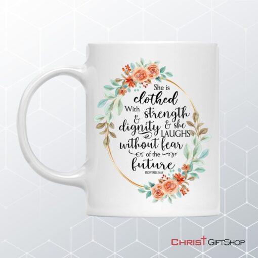 Bible Verse Mug Proverbs 3125 She Is Clothed With Strength And Dignity