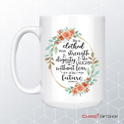 Bible Verse Mug Proverbs 3125 She Is Clothed With Strength And Dignity