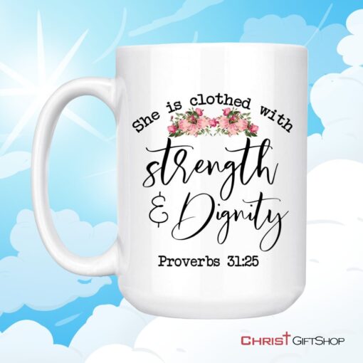 Bible Verse Mug, She Is Clothed With Strength And Dignity