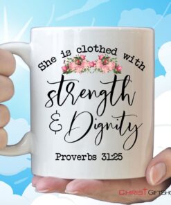 Bible Verse Mug, She Is Clothed With Strength And Dignity