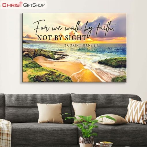 Bible Verse Wall Art 2 Corinthians 57 We Walk By Faith Not By Sight Wall Art Poster, Canvas Print