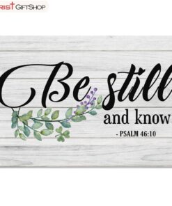 Bible Verse Wall Art Be Still And Know Psalm 4610 Canvas Wall Art