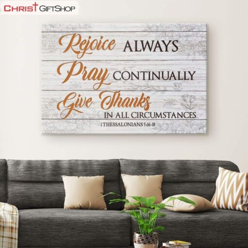 Bible Verse Wall Art Rejoice Always Pray Continually Give Thanks Poster, Canvas Print