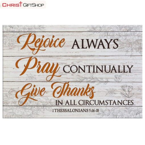 Bible Verse Wall Art Rejoice Always Pray Continually Give Thanks Poster, Canvas Print