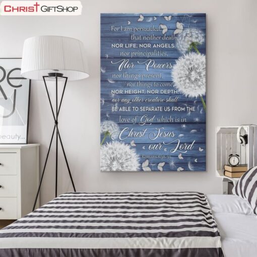 Bible Verse Wall Art Romans 838-39 For I Am Persuaded, That Neither Death Poster, Canvas Print