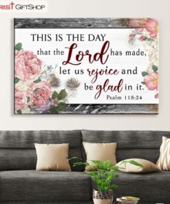 Bible Verse Wall Art This Is The Day That The Lord Has Made Wall Art Poster, Canvas Print