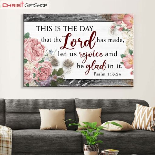 Bible Verse Wall Art This Is The Day That The Lord Has Made Wall Art Poster, Canvas Print