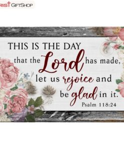 Bible Verse Wall Art This Is The Day That The Lord Has Made Wall Art Poster, Canvas Print