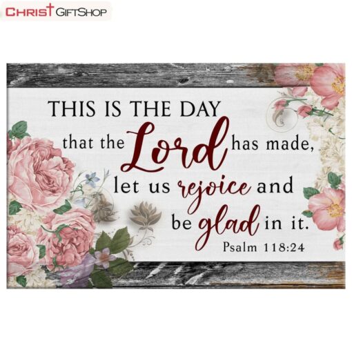 Bible Verse Wall Art This Is The Day That The Lord Has Made Wall Art Poster, Canvas Print