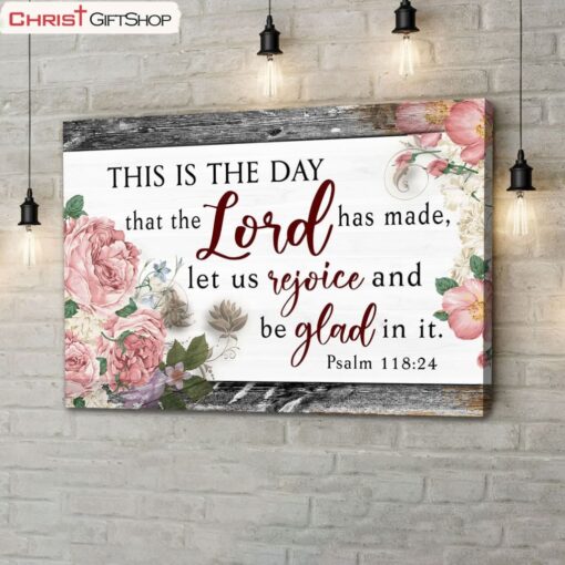 Bible Verse Wall Art This Is The Day That The Lord Has Made Wall Art Poster, Canvas Print