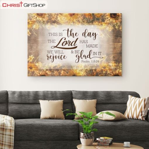 Bible Verse Wall Art This Is The Day The Lord Has Made Psalm 11824 Poster, Canvas Print