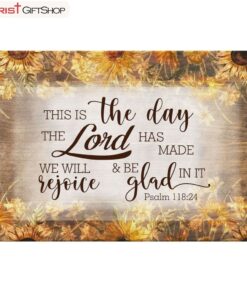 Bible Verse Wall Art This Is The Day The Lord Has Made Psalm 11824 Poster, Canvas Print