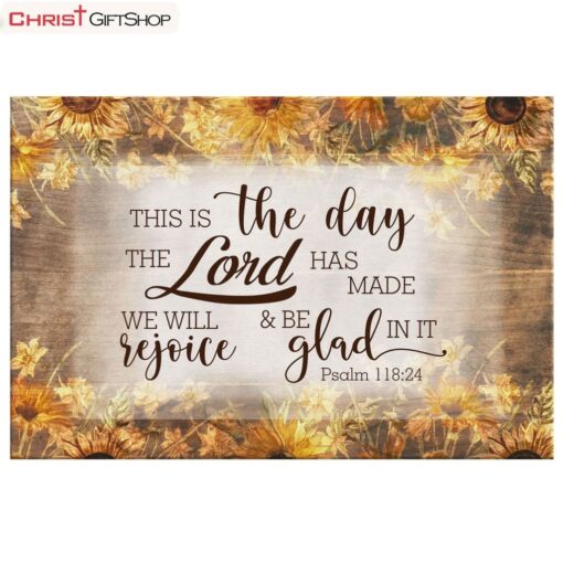 Bible Verse Wall Art This Is The Day The Lord Has Made Psalm 11824 Poster, Canvas Print